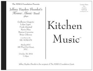 Jeffrey H. SHURDUT And His House Music Band Will Play A Kitchen In The NYC Theater District.